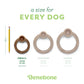 A size for every dog. Size guide: small ring, under 30 lbs.